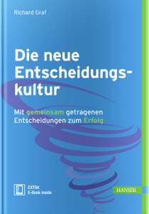Die neue Entscheidungskultur, Richard Graf, Hanser Verlag 2018